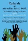 Image for Radicals in Australian Social Work : Stories of Lifelong Activism
