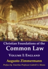 Image for Christian Foundations of the Common Law : Volume 1: England