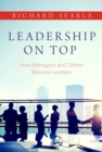 Image for Leadership On Top: How Managers and Others Become Leaders