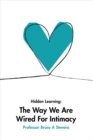 Image for Hidden Learning: The Way We Are Wired for Intimacy
