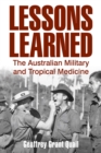 Image for Lessons Learned: The Australian Military and Tropical Medicine