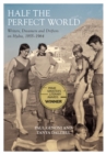 Image for Half the Perfect World : Writers, Dreamers and Drifters on Hydra, 1955–1964