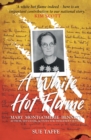 Image for A White Hot Flame : Mary Montgomerie Bennett, Author, Educator, Activist for Indigenous Justice