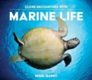 Image for Close Encounters with Marine Life