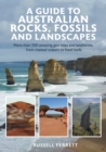 Image for A Guide to Australian Rocks, Fossils and Landscapes