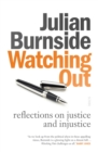 Image for Watching out: reflections on justice and injustice