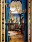 Image for Chalet Monet : Inside the Home of Dame Joan Sutherland and Richard Bonynge
