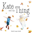 Image for Kate and the Thing