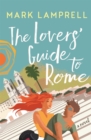 Image for The lovers&#39; guide to Rome