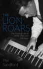 Image for The Lion Roars : The Musical Life of Willie &#39;The Lion&#39; McIntyre