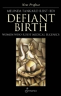 Image for Defiant birth  : women who resist medical eugenics