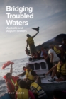 Image for Bridging Troubled Waters : Australia and Asylum Seekers