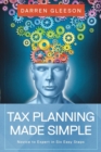 Image for Tax Planning Made Simple : Novice to Expert in Six Easy Steps