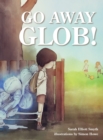Image for Go Away Glob!