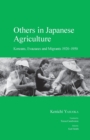 Image for Others in Japanese Agriculture : Koreans, Evacuees and Migrants 1920-1950