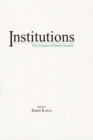 Image for Institutions : The Evolution of Human Sociality