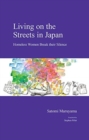Image for Living on the Streets in Japan : Homeless Women Break their Silence