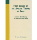 Image for First Voyage of the Apostle Thomas to India Ancient Christianity in Bharuch and Taxila