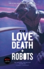 Image for Love, Death and Robots : The Official Anthology (Vol 1)