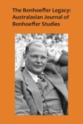 Image for The Bonhoeffer Legacy, Volume 4 Number 1 : Australasian Journal of Bonhoeffer Studies
