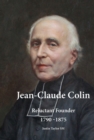 Image for Jean-Claude Colin: Reluctant Founder, 1790-1875