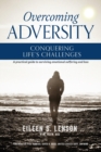 Image for Overcoming adversity  : conquering life&#39;s challenges