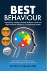 Image for Best Behaviour : A Balanced Behavioural Development Framework to Superchargebusiness Growth