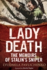Image for Lady Death: The Memoirs of Stalin&#39;s Sniper