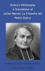 Image for Gratry&#39;s Philosophy : A Translation of Julian Marias La Filosofia del Padre Gratry