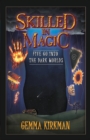 Image for Skilled in Magic - Five Go Into the Dark Worlds