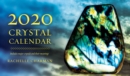 Image for 2020 Crystal Calendar : Includes major crystals and their meanings