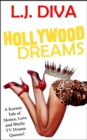 Image for Hollywood Dreams: A Karmic Tale of Money, Love and Bitchy TV Drama Queens!