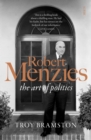 Image for Robert Menzies: the art of politics