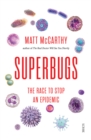 Image for Superbugs: the race to stop an epidemic.