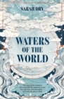 Image for Waters of the World: The Story of the Scientists Who Unravelled the Mysteries of Our Seas, Glaciers, and Atmosphere
