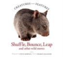 Image for Creatures with Features: Shuffle, Bounce and Leap