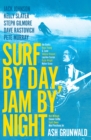 Image for Surf by day, jam by night