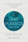 Image for I quit plastics: 60+ lifestyle recipes to cut waste, live clean and change the world