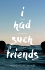 Image for I had such friends