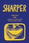 Image for Sharper 1980-2013: A Biography of Martin Sharp
