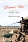 Image for Moody&#39;s Tale : The Story of Corporal Horrie