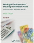 Image for Manage Finances and Develop Financial Plans : Running Your Business Better