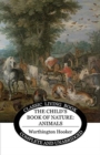 Image for The Child&#39;s Book of Nature : Animals