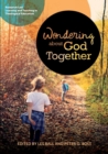Image for Wondering About God Together