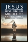Image for Jesus. Beginning, Middle, and End of Time? Eschatology in Gospels and Acts Research
