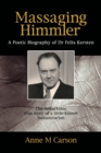Image for Massaging Himmler : A Poetic Biography of Dr Felix Kersten