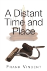 Image for A Distant Time and Place