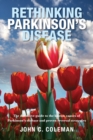 Image for Rethinking Parkinson s Disease : The definitive guide to the known causes of Parkinson s disease and proven reversal strategies
