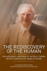 Image for The Rediscovery of the Human : Psychological writings of Viktor E. Frankl on the human in the image of divine