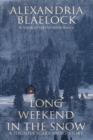 Image for Long Weekend in the Snow: A Slightly Scary Short Story